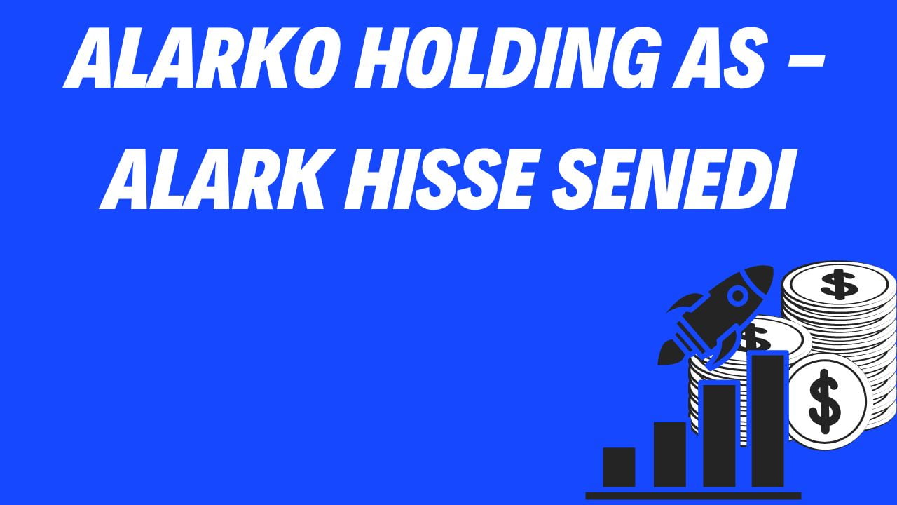 Alarko Holding AS - ALARK Hisse Senedi