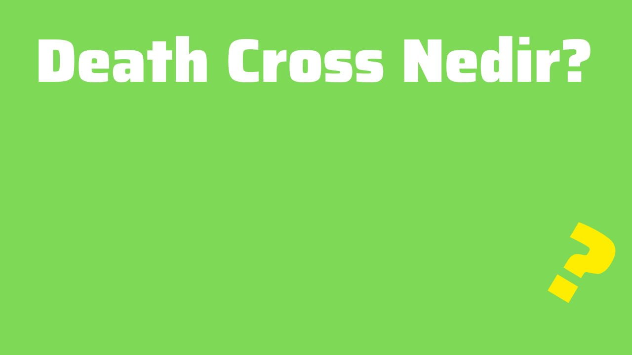 Death Cross Nedir