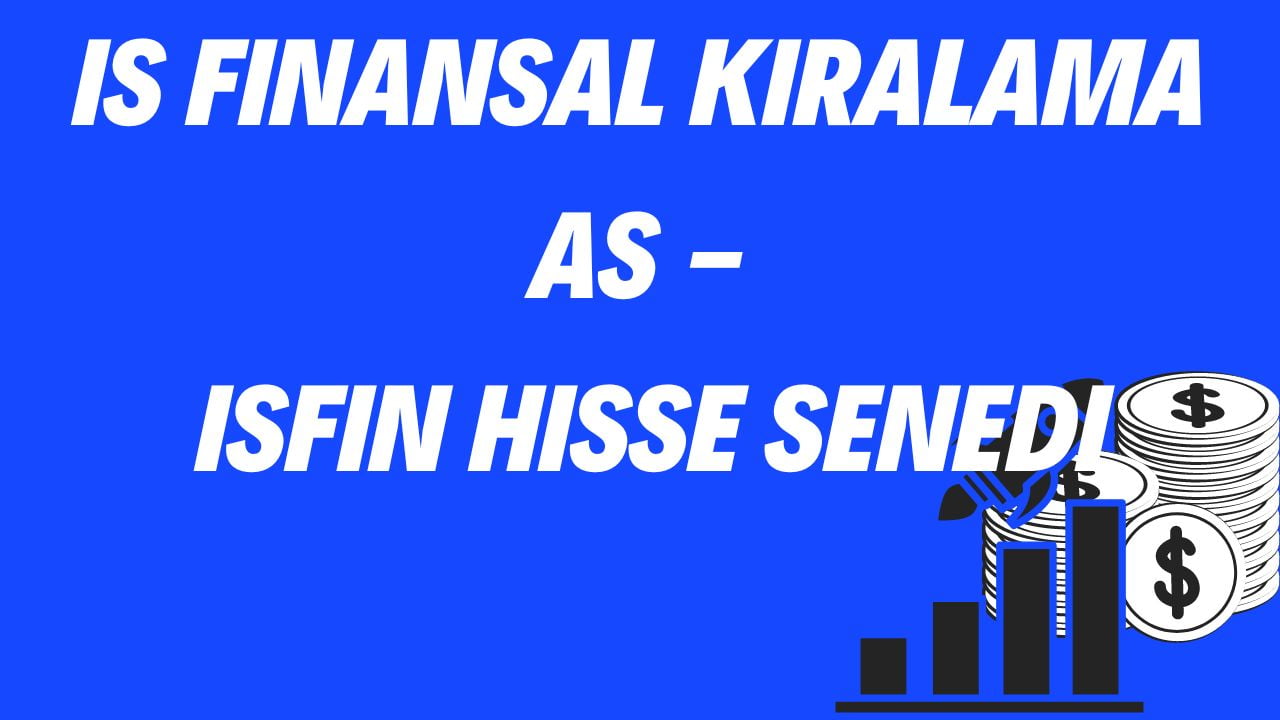Is Finansal Kiralama AS - ISFIN Hisse Senedi
