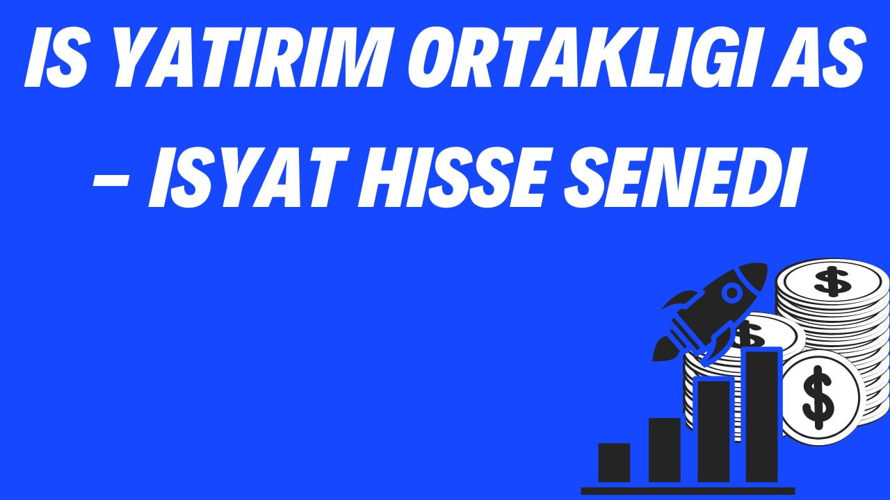 Is Yatirim Ortakligi AS - ISYAT Hisse Senedi