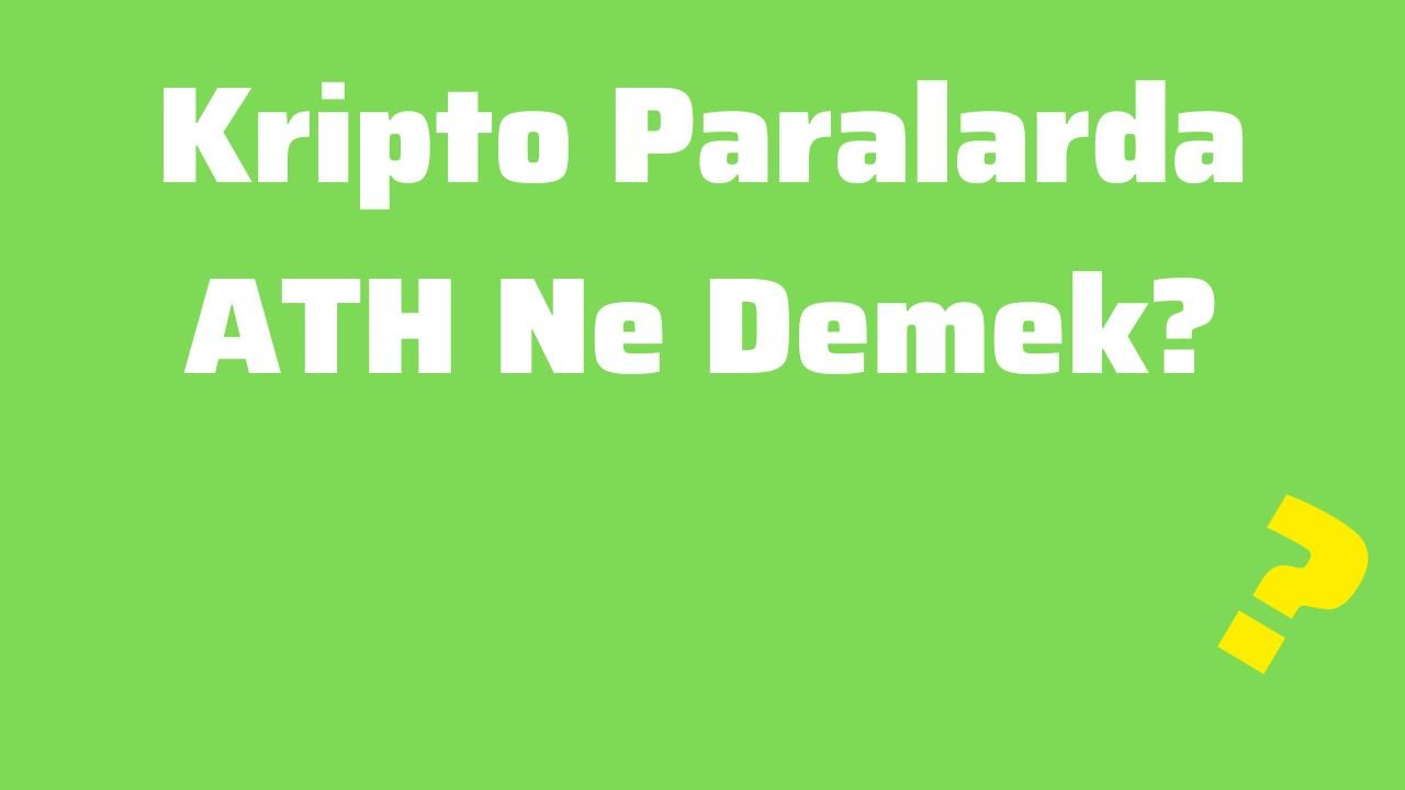Kripto Paralarda ATH Ne Demek