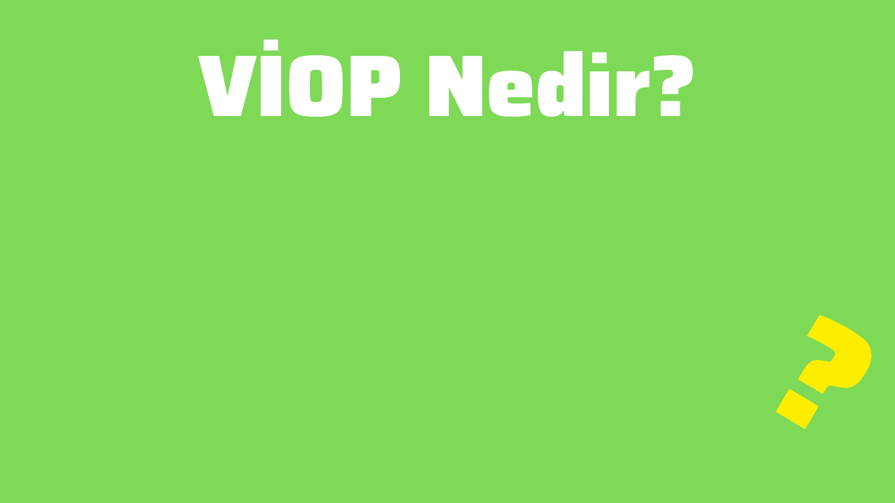 VİOP Nedir