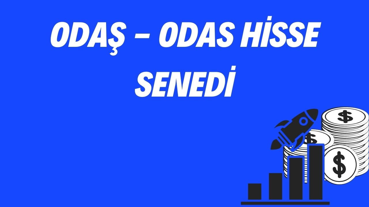 ODAŞ - ODAS Hisse Senedi