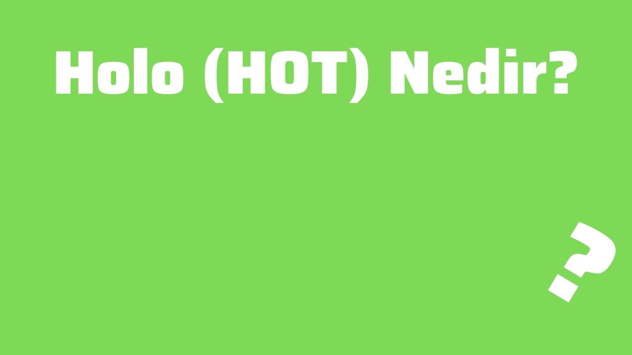 Holo (HOT) Nedir