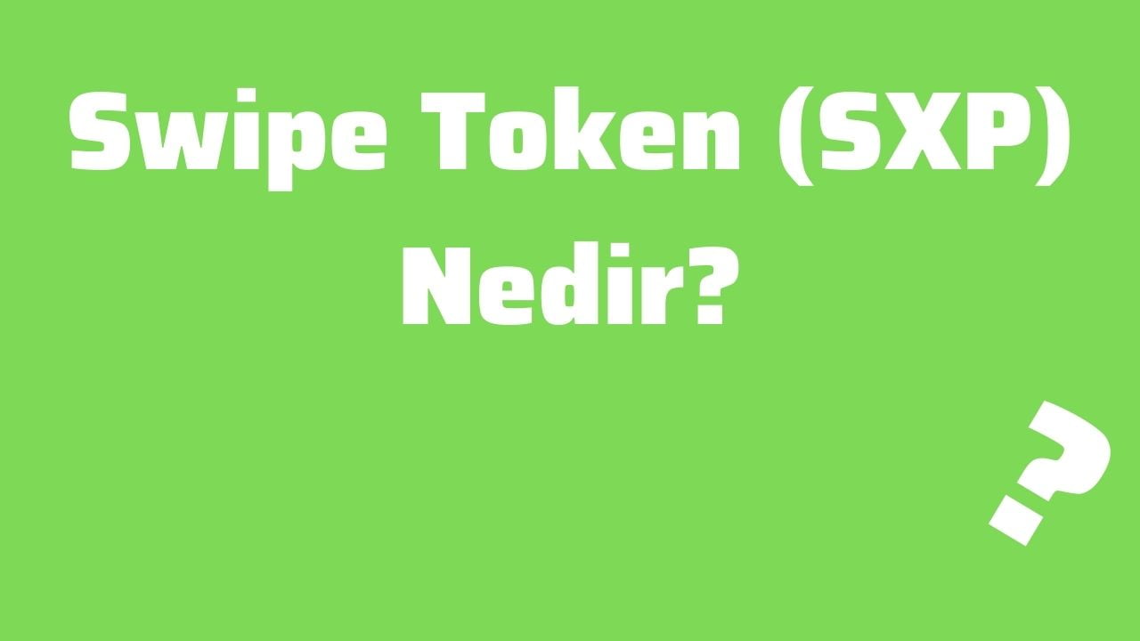 Swipe Token (SXP) Nedir