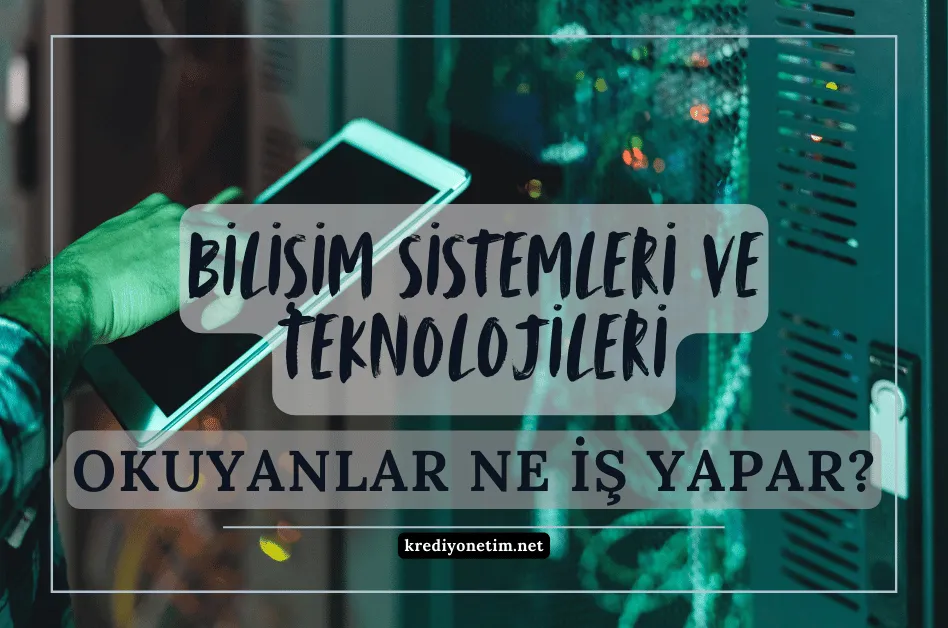 Bilişim sistemleri ve teknolojileri