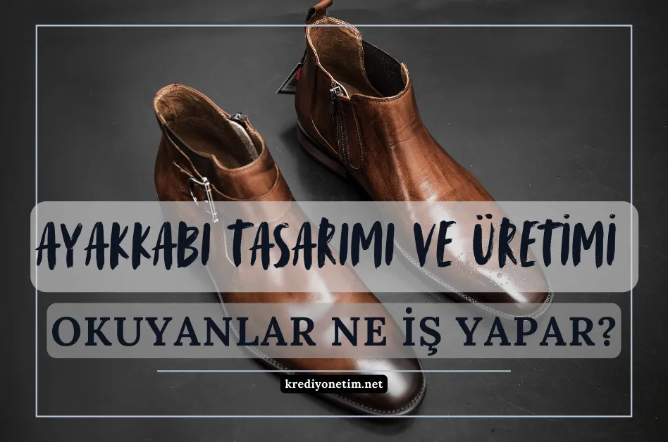 Ayakkabı tasarımı ve üretimi