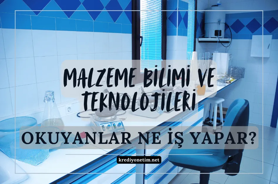 Malzeme bilimi ve teknolojileri