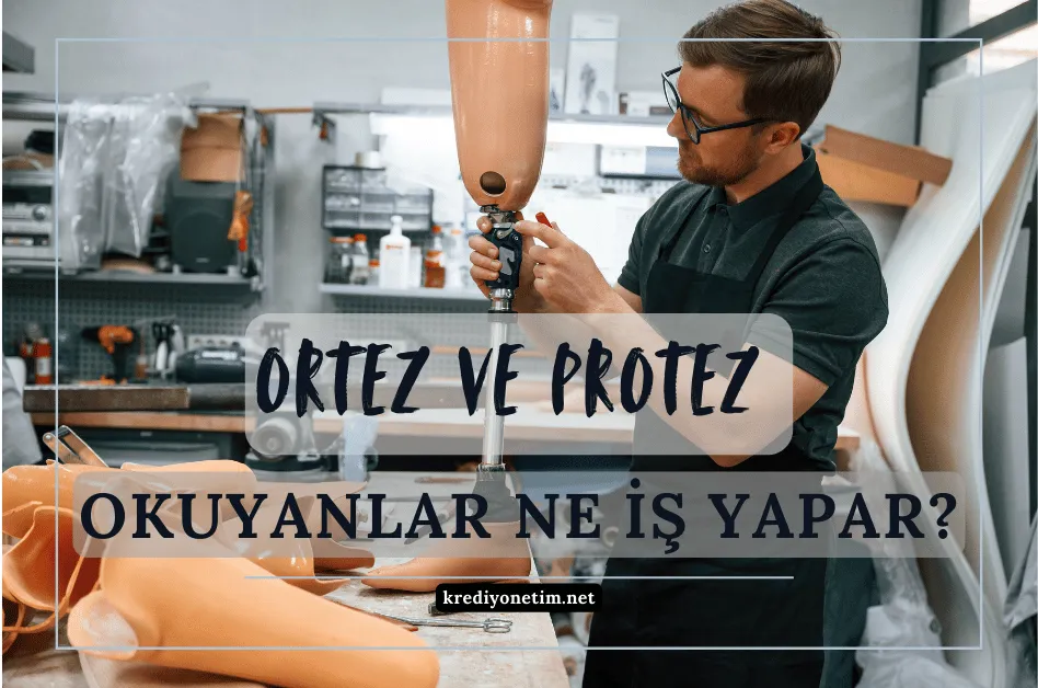 ORTEZ VE PROTEZ