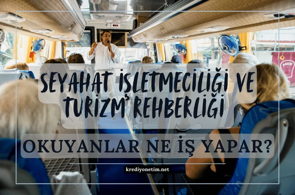 Seyahat işletmeciliği ve turizm rehberliği