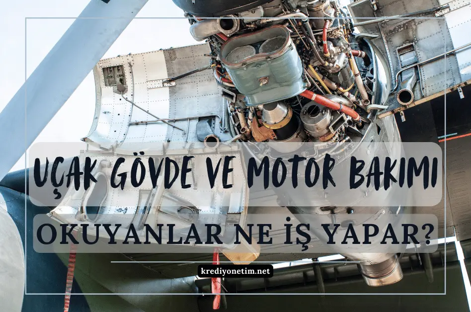 Uçak gövde ve motor bakımı