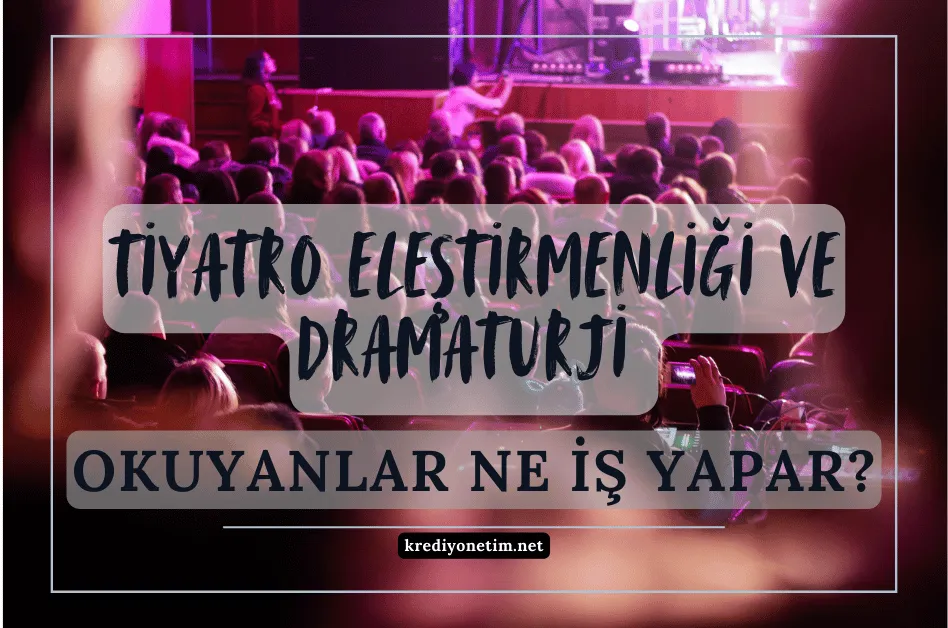 Tiyatro eleştirmenliği ve dramaturji