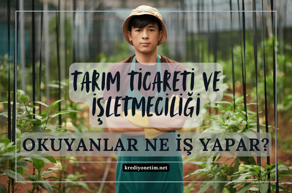 Tarım ticareti ve işletmeciliği